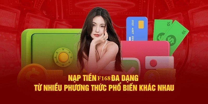 Nạp tiền F168 - Thao Tác Nhanh Chóng Chỉ Trong Vòng 3 Phút 5 Những phương thức thanh toán mà hội viên có thể thực hiện tại nhà cái F168