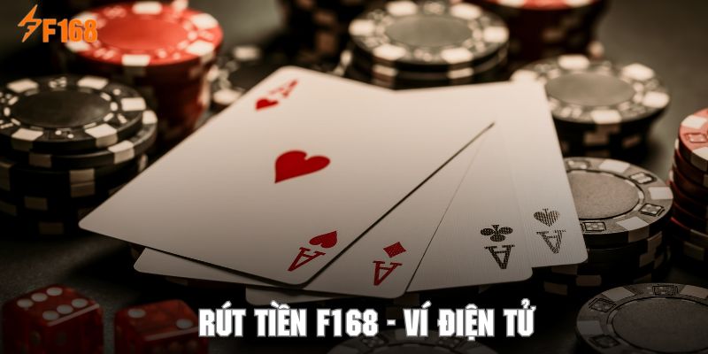 Rút Tiền F168 - Hướng Dẫn Giao Dịch Nhanh Cho Newbie 5 Rút thưởng thông qua ví điện tử tiện lợi dành cho khách hàng tại F168