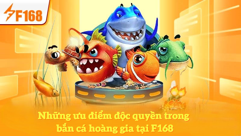 Cách Nâng Cấp Vũ Khí Trong Game Bắn Cá Hoàng Gia 6 Những ưu điểm độc quyền trong bắn cá hoàng gia tại F168
