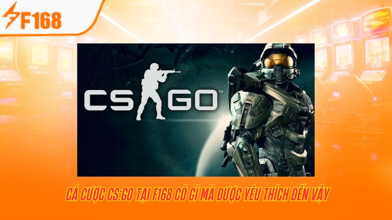 Mẹo Cá Cược CS:GO Hiệu Quả Tại F168 7 Cá cược CS:GO tại F168 có gì mà được yêu thích đến vậy