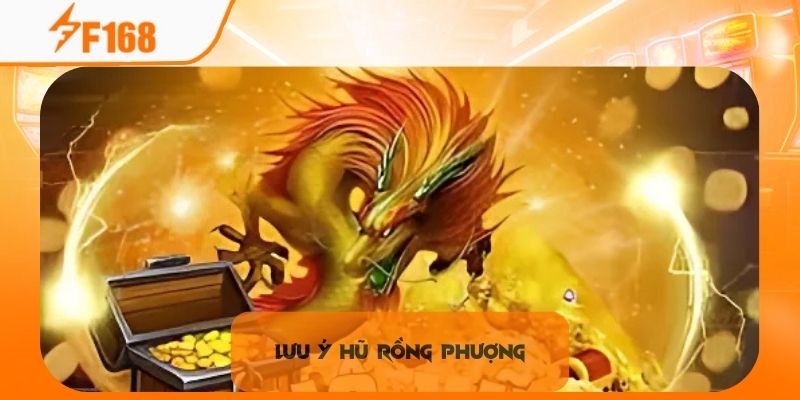 Nổ Hũ Rồng Phượng F168 - Chinh Phục Jackpot Dễ Dàng Với 3 Bước 7 Lưu ý quan trong khi săn thưởng Rồng Phượng