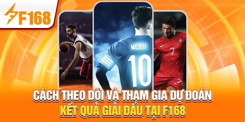 FIFA Online 4: Các Giải Đấu Được F168 Cập Nhật Hàng Tuần 7 Cách theo dõi và tham gia dự đoán kết quả giải đấu tại F168