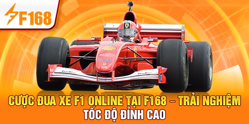 Cược Đua Xe F1 Online – Trò Chơi Tốc Độ Đỉnh Cao Tại F168 6 Cược đua xe F1 online tại F168 – Trải nghiệm tốc độ đỉnh cao