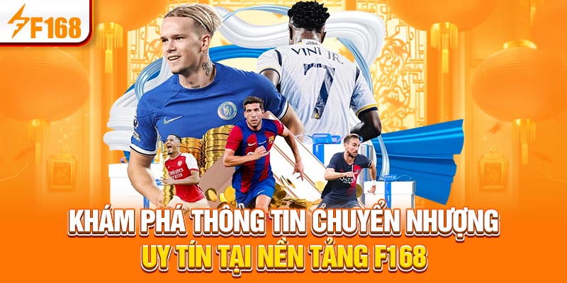 Tin Chuyển Nhượng Bóng Đá Mùa Hè 2025 Mới Nhất Tại F168 7 Khám phá thông tin chuyển nhượng uy tín tại nền tảng F168
