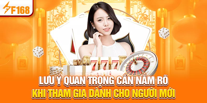 DG Casino - Trải Nghiệm Trực Tuyến Đỉnh Cao Tại F168 7 Lưu ý quan trọng cần nắm rõ khi tham gia dành cho người mới
