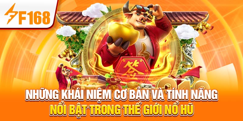 Cược Nổ Hũ - Loại Hình Giải Trí May Mắn Phổ Biến Tại F168 6 Những khái niệm cơ bản và tính năng nổi bật trong thế giới nổ hũ